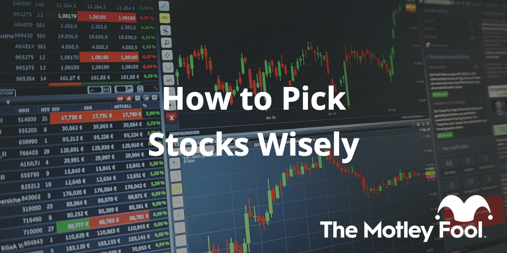 How to Pick Stocks Wisely