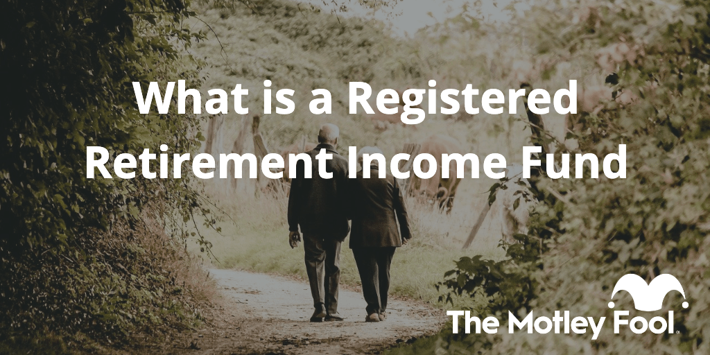 What is a registered retirement income fund