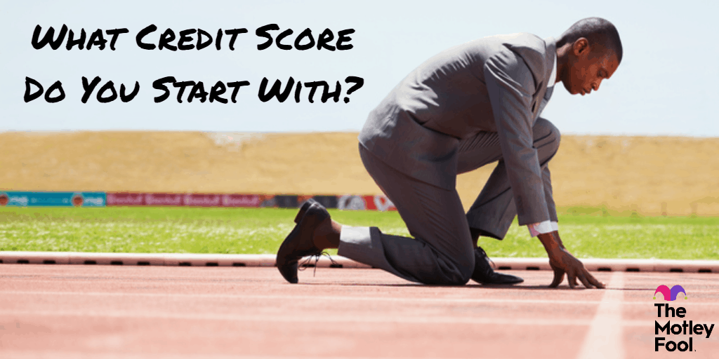 What credit score do you start with?