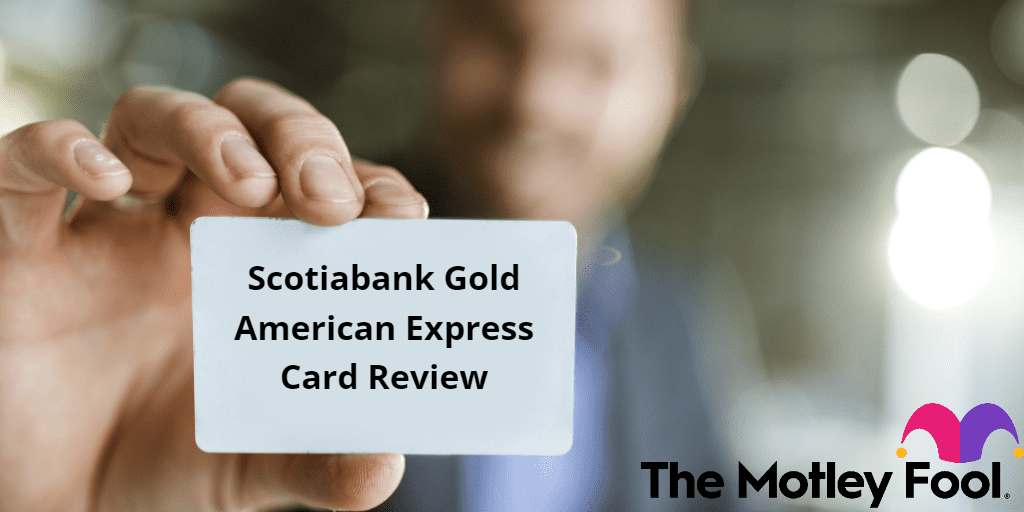 Scotiabank Gold American Express Credit Card Review